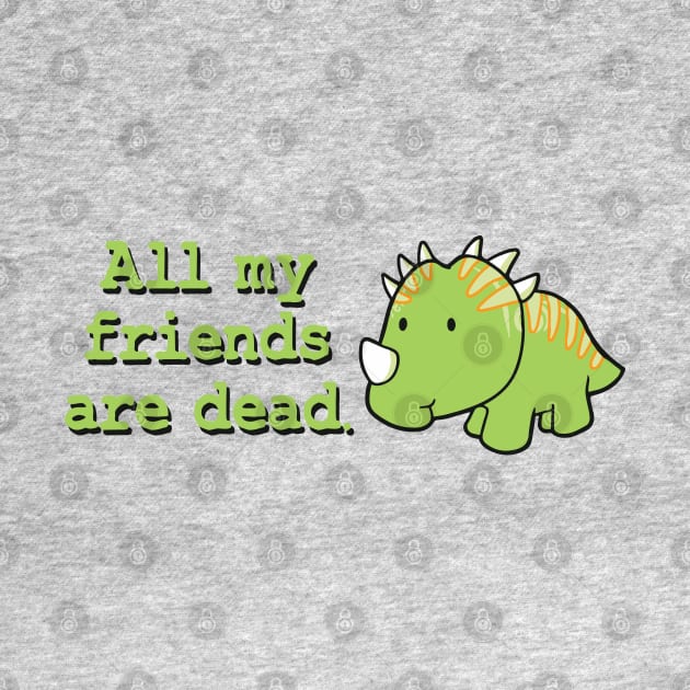 All my friends are dead by TheMeddlingMeow